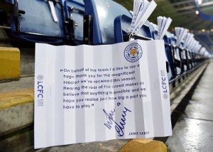 @UberFootbalI 1h1 hour ago Jamie Vardy has left a note for every Leicester City fan at the game tonight. Class! 